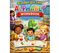 Kindergarten Alphabet Workbook: Fun, Traceable ABC Activities to Build Early Reading Skills