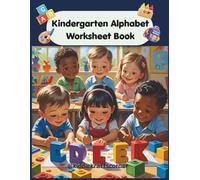 Kindergarten Alphabet Worksheet Book: Learn and Play - One Letter at a Time! Get your little learners excited about the ABCs with this fun-filled Kindergarten Alphabet Worksheet Book. Pages: 27