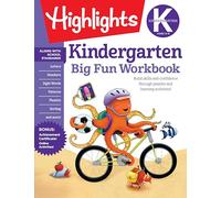 Kindergarten Big Fun Workbook: 256-Page School Workbook, Practice Language Arts, Math and More for Kindergartners (Highlights Big Fun Activity Workbooks)