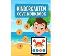 Kindergarten CCVC Workbook: Fun and Easy Activities to Learn Consonant-Consonant-Vowel-Consonant Words for Early Readers: Interactive Phonics Practice with Cute Illustrations - Perfect for Ages 4-6