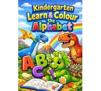 Kindergarten: Colour & Learn the Alphabet