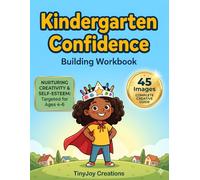 Kindergarten Confidence Building Workbook: Emotional Resilience and Bravery Activities for Early Learners (Back-to-School Adventures for Kids)