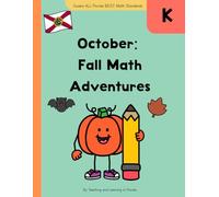 Kindergarten Florida Math Workbook - Master the B.E.S.T. Standards | October Fall Math Adventures: Fun, Standards-Aligned Activities for Early Learners