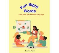 Kindergarten Fun Sight Words: A Fun and Engaging Way for Kids to Learn to Read with Confidence (Little Learners Fun Series)