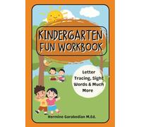 Kindergarten Fun Workbook: Letter Tracing, Sight Words & Much More