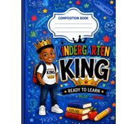 Kindergarten King Primary Composition: Primary Ruled Handwriting Notebook for Kindergarten Students | 50 Sheets (100 Pages) | 7.5" x 9.75" | Writing, Drawing, Learning, and School Activities