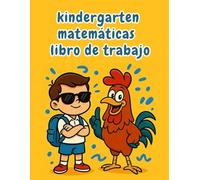 kindergarten libro de trabajo de matemáticas: Actividades Divertidas y Educativas para Desarrollar la Confianza en Matemáticas, Lectura y Escritura | ... de Jardín de Infancia y 1.º Grado (5-7 Años)