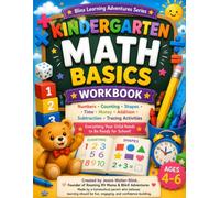 Kindergarten Math Basics Workbook: Numbers • Counting • Shapes • Time • Money • Addition • Subtraction • Tracing Activities • Everything Your Child ... for School (BlinX Adventure Learning Series)