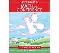 Kindergarten Math With Confidence Student Workbook: 0