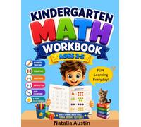 Kindergarten Math Work book Ages 2-5: A Complete Preschool Math Activity Book with Number Tracing, Counting, Addition, Subtraction, Number Sense, ... Matching and Cut & Paste Activities.