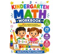 Kindergarten Math Workbook: 29 Fun Activities for Counting, Addition, Shapes, Patterns & Number Skills: Ages 4-6 | Number Recognition, Counting, Number Bonds, Graphing, Ten Frames, and More