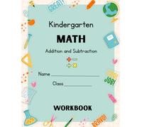 Kindergarten Math Workbook | Addition and Subtraction Workbook for Kids Ages 4-6: Fun Math Practice for Kindergarten and Preschool: Kindergarten Math ... for Kids Ages 4-6 | Fun Math Practice