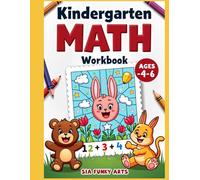 Kindergarten Math Workbook Ages 4-6: Mystery Picture Addition, Color-by-Number & Number Tracing Practice for Kids