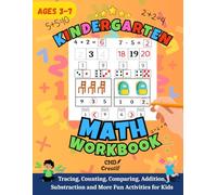 Kindergarten Math Workbook for Kids Ages 3-7: Fun Counting, Addition, Subtraction, Shapes & Patterns Activities for Early Learning and Number ... and Kindergarten Activity Books for Kids)