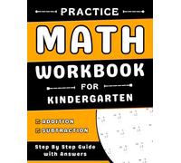 Kindergarten Math Workbook With Addition And Subtraction: Math Practice Workbook (Ages 5-7) With More Than 2000 Exercises With Answers
