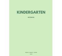 KINDERGARTEN NOTEBOOK: Primary Lined Pages for Early Learners, Handwriting References & Drawing Space by. PAPYR (Sage Cover)