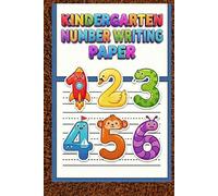 Kindergarten Number Handwriting Paper Number Tracing & Writing Practice Workbook for Kids Ages 5-15 | Large Ruled Practice Pages for Homeschool, Classroom & Skill Building