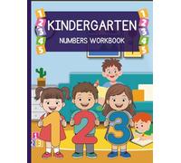 Kindergarten Numbers Workbook 1-20: For Kindergarten and Preschool Kids Learning The Numbers And Basic Math.: Fun Trace, Match & Color Activities for Preschool & Kids Ages 3-6