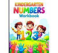 Kindergarten Numbers Workbook: 8.5 x 11 Inch 130 Pages - Tracing, Counting, Addition, Subtraction & Number Bonds for Ages 4-6