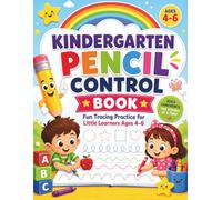 KINDERGARTEN PENCIL CONTROL: FUN TRACING PRACTICE FOR YOUNG LEARNERS AGES 4-6 (EARLY READING ACTIVITY BOOKS)