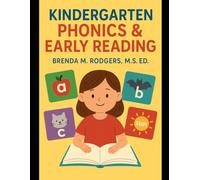 KINDERGARTEN PHONICS & EARLY READING: 1 (Grades K-12 English Curriculum - Elementary to High School English Language Arts Textbooks for School and Homeschool)