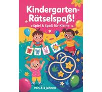 Kindergarten-Rätselspaß: Perfekt für Kindergartenkinder und Vorschulkinder/Spiel & Spaß für kleine Entdecker!