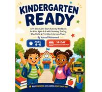 Kindergarten Ready: A 14-Day Calm-Start Activity Workbook for Kids Ages 4-6 with Drawing, Tracing, Checklists & First-Day Interview Pages