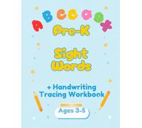 Kindergarten Ready Sight Words and Handwriting Workbook: Pre-K Tracing and Reading Practice for Ages 3-5 Using the Complete Dolch Sight Word List