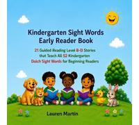 Kindergarten Sight Words Early Reader Book: 21 Guided Reading Level B-D Stories that Teach All 52 Kindergarten Dolch Sight Words for Beginning Readers: 2 (Learn to Read Sight Word Stories)