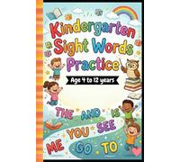 Kindergarten Sight Words Practice: Learn to Read & Write High-Frequency Words with Fun Activities for Kids Ages 4-12 | Tracing, Writing & Reading Workbook