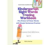 Kindergarten Sight Words Workbook: Pre-Primer & Primer Words with Simple Sentences Practice (Little Learners Early Skills Series)