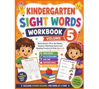 Kindergarten Sight Words Workbook Volume 5: Word Search, Fill in the Blanks, Quizzes, Matching Games and Reading Practice for Kids Ages 4-6 (Smart Start Learning Series)