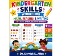 Kindergarten Skills Workbook: Math, Reading & Writing - 115+ Pages of Fun, Colorful Learning!