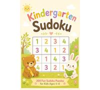 Kindergarten Sudoku: 200 Fund Sudoku Puzzles | For Kids Ages 4 to 6 | Large Print 4x4 Sudoku Brain Games for Beginners | Easy, Medium & Hard Levels ... Gift for Kids, Travel, Summer & Holidays