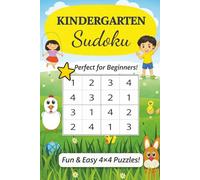 Kindergarten Sudoku: Sudoku for Kindergarten | Perfect For Beginners | Fun and Easy 4x4 Puzzles | Ages 4-6 | 6x9 Inches, Solutions Included