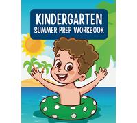 Kindergarten Summer Prep Workbook: Montessori Toddler Book with Letter and Number Tracing, Counting, Drawing, Coloring, Shapes, Colors, Crafts and Games (My Preschool World)