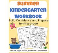 Kindergarten Summer Review Workbook: Fun Pond-Themed Activities for Letters, Sight Words, CVC Words, Numbers & Simple Sentences: A 6-Week Learning ... Build Confidence and Prepare for First Grade