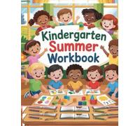 Kindergarten Summer Workbook Grade 1-3, Fun Math, Reading, and Other Early Learning Activities to Keep Little Minds Sharp During Summer Break: Keep ... Summer with Fun and Educational Activities