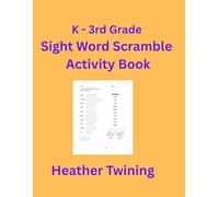 Kindergarten Through Third Grade Sight Word Scramble Activity Book (200 Words)