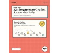 Kindergarten to Grade 1 Summer Math Bridge: 40 Days of Math Review and Grade 1 Readiness Practice for Ages 5-7 (Math Workbooks)