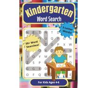 Kindergarten Word Search Puzzle Book: For Kids Ages 4-6 | Easy to Read, 50+ Kindergarten Themed Word Searches Packed With 3 Letter, Children-Friendly ... Vacations, Holidays, Breaks, and Quiet Times