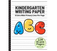 Kindergarten Writing Paper: 8 Extra Wide Primary Lines Per Page for Tiny Hands Ages 3-4, Handwriting Practice Paper for Kids, Dotted Line Notebook for Beginners Learning to Write