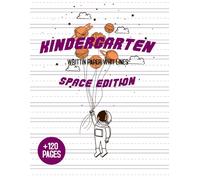 Kindergarten Writing Paper: Handwriting Practice Book for Kids - Space Edition (Kindergarten Writting Paper)
