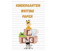 Kindergarten Writing Paper: Kindergarten Writing Paper Workbook Handwriting Practice Paper 120 Pages