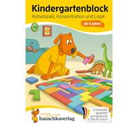 Kindergartenblock ab 4 Jahre - Rätsel-Spaß, Konzentration und Logik: Rätselblock ab 4 Jahre, Beschäftigung für Kinder: 606