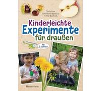 Kinderleichte Experimente für draußen. Ab 3 Jahren: So baut man eine Wasserlupe, Kläranlage oder Wetterstation. Warum fliegen Ahornsamen? Wie macht man Seife aus Kastanien? U.v.m.