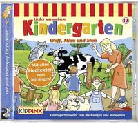 Kinderlieder - Lieder aus Meinem Kindergarten Wuff,Miau und Muh