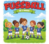 Kindermalbuch Mädchen Fussball: ab 5 Jahren: Ein tolles Malbuch für fussballbegeisterte Mädchen - für Kinder von 5 bis 8 Jahren