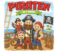 Kindermalbuch Piraten: ab 5 Jahren: Ein tolles Malbuch mit Piraten, Schiffen und vielem mehr - für Kinder von 5 bis 10 Jahren