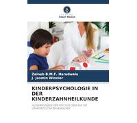 Kinderpsychologie in Der Kinderzahnheilkunde: AUSWIRKUNGEN DER PSYCHOLOGIE AUF DIE ZAHNÄRZTLICHE BEHANDLUNG
